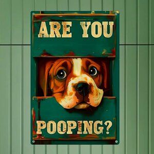 Dog Tin Metal Sign - Are You Pooping